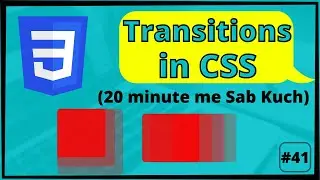 CSS Transitions Tutorial in very beginner-friendly language [HINDI] #41