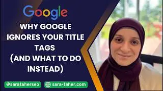Why Google Ignores Your Title Tags (And What To Do Instead)