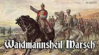 Waidmannsheil Marsch [German march] (Reupload - Dr. Ludwig)