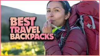 The Ultimate Guide to Choosing the Best Travel Backpack for Your Needs