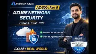 Azure Network Security | Microsoft Sentinel | Azure DDoS | Azure Firewall | Azure VPN | Part 8
