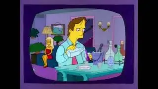 Thats the way you love it Baby,  The Simpsons