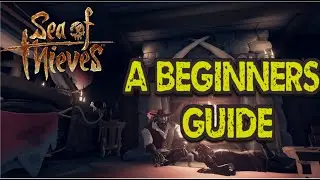 Sea of Thieves: Your first Steps! (Beginners Guide 2021)