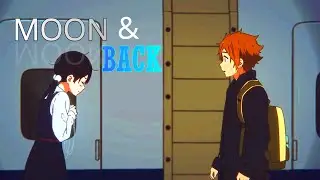 「AMV」 Moon & Back  (Romance Anime Mix)