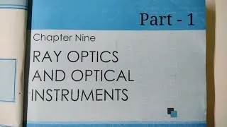 Class 12 Physics (NCERT) | Ray Optics 01 | Spherical Mirrors, Mirror Equation | Boards/Entrance