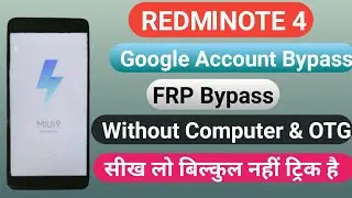 Mi Redmi Note 4 Miui 9/10/11 Google Account Bypass / FRP Unlock or , Android 7 8 9 10 / Without  Pc