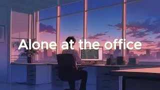 Alone at the Office - Coding Music for Maximum Productivity