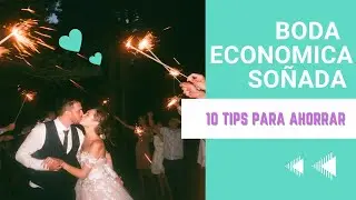 Boda Económica Soñada: 10 Tips para Ahorrar