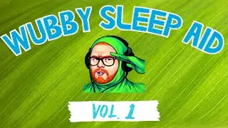 Wubby Sleep Aid: Volume One