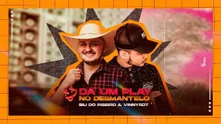 BIU DO PISEIRO - Play No Desmantelo (Solta a Pisadinha Pro Vaqueiro) | Prod. Vinnyrd7
