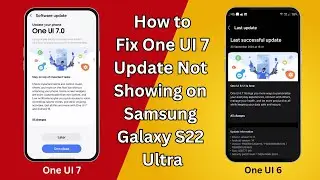 How To Fix One UI 7 Update Not Showing on Samsung Galaxy S22 Ultra in 2025 - Easy Step-by-Step Guide