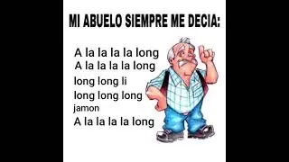 mi abuelo siempre  me decía