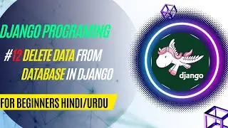 #12 Delete data from data base Django  | Django for beginner in Urdu/Hindi