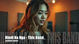 Hindi Na Nga - This Band (Acoustic Cover)