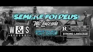 Mc Louzada - Sempre Foi Deus