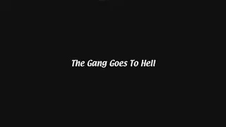 The gang goes to hell