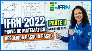 IFRN 2022: Matemática Resolvida Passo a Passo | PARTE II (Questões 31 a 40).