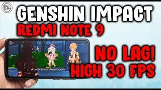 Game Test GENSHIN IMPACT di Redmi Note 9 MIUI 12 - HIGH GRAPHIC + 30 FPS