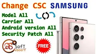 Free Change CSC | All SAMSUNG Phone | All Android verison