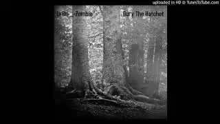 UrBn-_-Zombie - Bury The Hatchet (Official Audio)