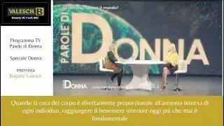 Speciale Donna-La Cura del Corpo con la Beauty Coach Brigitte Valesch-Programma Tv Parole di Donna