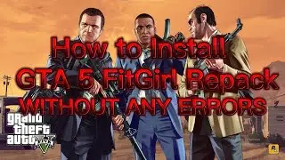 How to Install GTA 5 FitGirl Repack (Step by Step PC Guide)