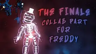 [FNAF] COLLAB PART FOR @freddyanimator9795