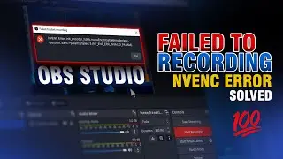 NVENC Error : How to Fix OBS Failed To Start Recording - OBS Studio Tutorial