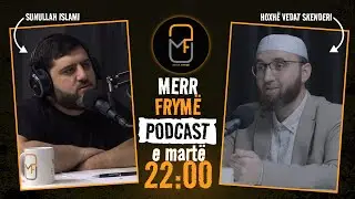 Merr Frymë | POZITA E NAMAZIT NË ISLAM | podcast - 41