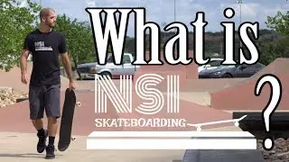 What is NSI Skateboarding?!