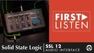 Recording With The Solid State Logic SSL12 USB Audio Interface