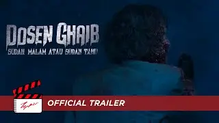 Dosen Ghaib: Sudah Malam Atau Sudah Tahu - Official Trailer