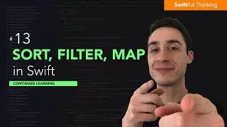 Sort, Filter, and Map data arrays in Swift | Continued Learning #13