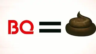 BQ Полное Говно
