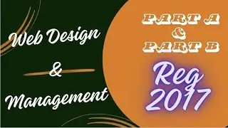 Web design & Management unit wise important questions in Anna university regulation 2017