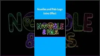 Noodles and Pals Intro New Effects Sponsored By Preview 2 Effect Part 2