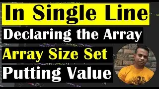 3 Steps in One Line | Declare Array + Set Array Size + Put Array Value | Modify Array | Class#63