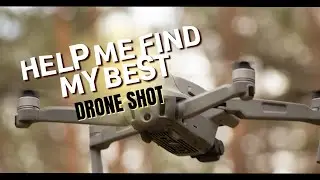 Help me find my best Drone Shot