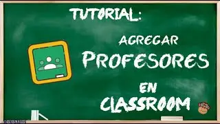 Concretito: Agrega y quita profesores en Classroom