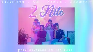 lilsillyg - 2nite 