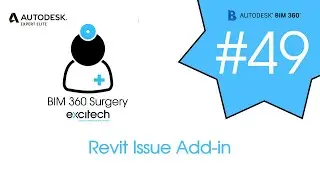 BIM 360 Surgery #49 - Revit Issue Add-in