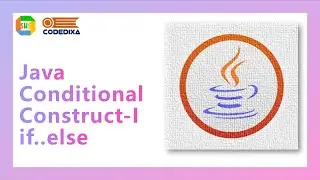 Java Conditional Construct Part-I if...else