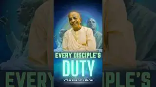 Every Disciple's Duty | Vyāsa Pūjā 2023 Special | Prabhupāda Vāṇī 
