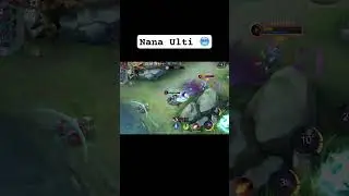 Nana ultimate 🥶 Mobile Legends