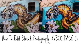 How to edit Street Photography (Using VSCO PACK 5)