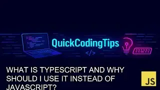 Javascript Tutorial: What is TypeScript and why should I use it instead of JavaScript