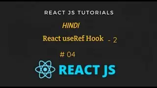 useRef Hook - 2 in React Js | useRef hook in Hindi | React Hooks in Hindi