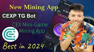 New Telegram Mining Project | CEXP Telegram Mining Project | Best Mining App 2024 | CEX Mining App