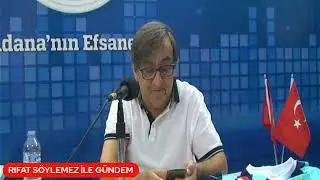 27.07.2023  RIFAT SÖYLEMEZ İLE GÜNDEM