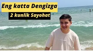 YOSHLIKDAGI ORZULARIMDAN BIRI/KOREYADAGI ENG KATTA DENGIZDA 2KUNLIK SAYOHAT
